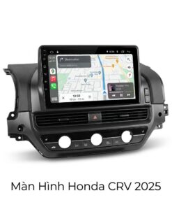 Màn Hình Android Honda CRV 2025 Cao Cấp Lắp Đặt Tận Nơi Uy Tín