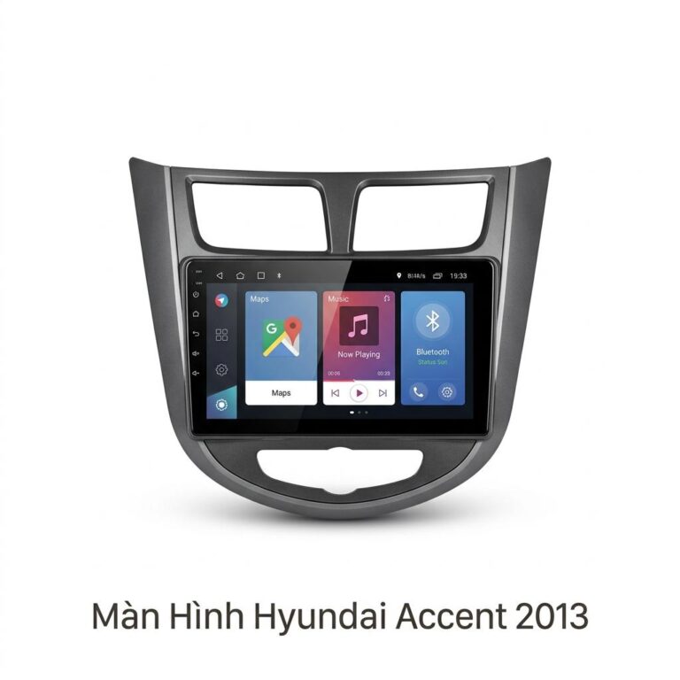 Màn Hình Android Hyundai Accent 2013 Lắp Đặt Tận Nơi Uy Tín TPHCM