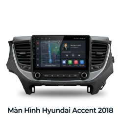 Màn Hình Android Hyundai Accent 2018 Chính Hãng - Lắp Đặt Tận Nơi TPHCM