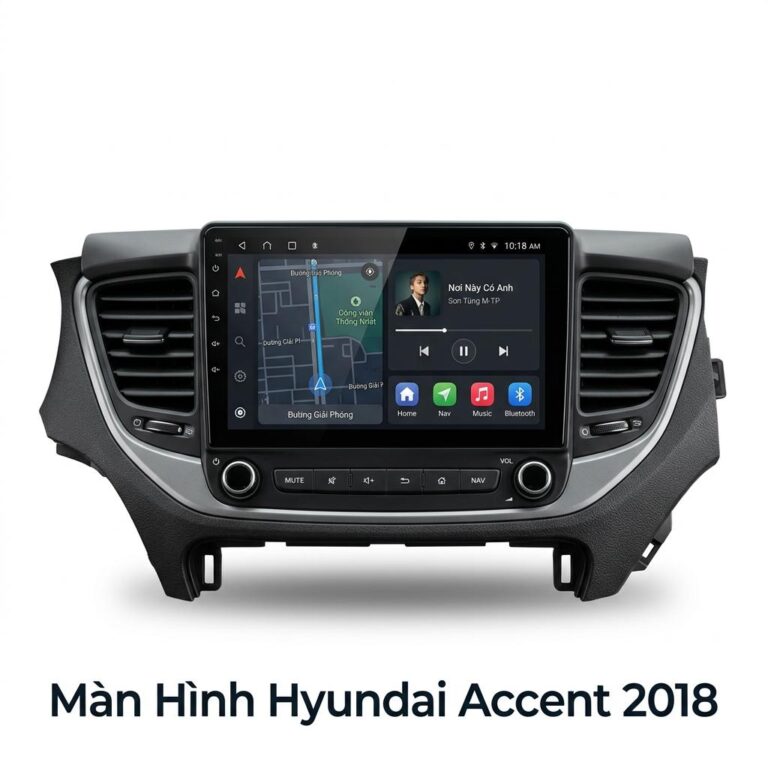 Màn Hình Android Hyundai Accent 2018 Chính Hãng - Lắp Đặt Tận Nơi TPHCM