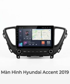 Màn Hình Android Hyundai Accent 2019 Lắp Đặt Tận Nơi Uy Tín TPHCM