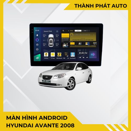 Màn Hình Android Hyundai Avante 2008 Chính Hãng - Lắp Đặt Tận Nơi TPHCM
