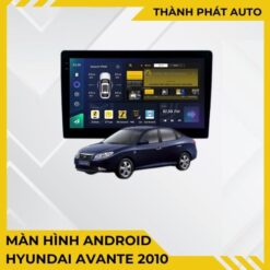 Màn Hình Android Hyundai Avante 2010 Chính Hãng Cấu Hình Cao Lắp Đặt Tận Nơi