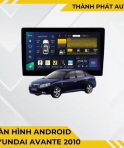 Màn Hình Android Hyundai Avante 2010 Chính Hãng Cấu Hình Cao Lắp Đặt Tận Nơi