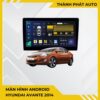 Màn Hình Android Hyundai Avante 2014 Chính Hãng Cấu Hình Cao Lắp Đặt Tận Nơi