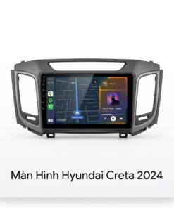 Màn Hình Android Hyundai Creta 2024 Chính Hãng - Lắp Đặt Tận Nơi TPHCM