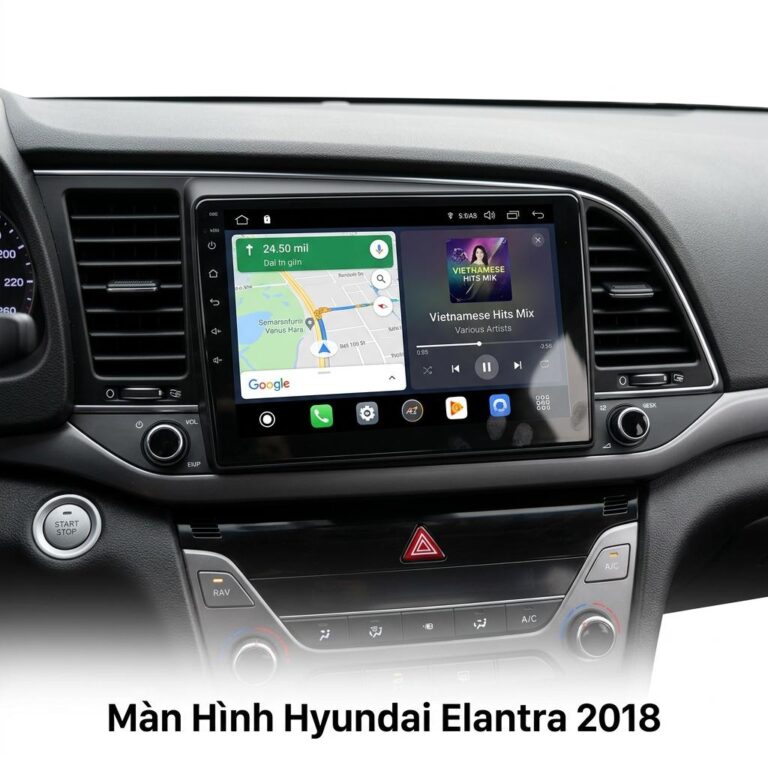 Màn Hình Android Hyundai Elantra 2018 Chính Hãng, Lắp Đặt Tận Nơi TPHCM