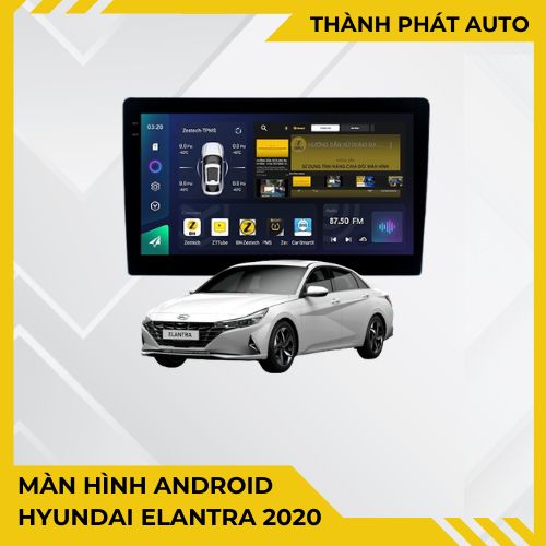 Màn Hình Android Hyundai Elantra 2020 Chính Hãng, Lắp Đặt Tận Nơi