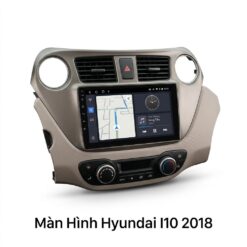 Màn Hình Android Hyundai I10 2018 Lắp Đặt Tận Nơi Uy Tín TPHCM