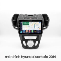 Màn Hình Android Hyundai Santafe 2014 Lắp Đặt Tận Nơi Uy Tín