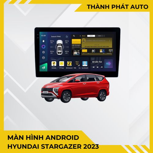 Màn Hình Android Hyundai Stargazer 2023 Chính Hãng Giá Tốt TPHCM