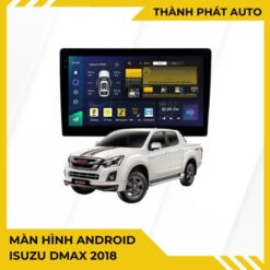 Màn Hình Android Isuzu Dmax 2018 Chính Hãng Lắp Đặt Tận Nơi TPHCM