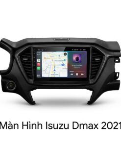 Màn Hình Android Isuzu Dmax 2021 Cao Cấp Lắp Đặt Tận Nơi