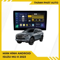 Màn Hình Android Isuzu Mu-X 2023 Chính Hãng - Lắp Đặt Tận Nơi Uy Tín