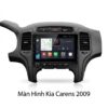 Màn Hình Android Kia Carens 2009 Cao Cấp Chính Hãng Giá Tốt TPHCM