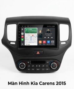 Màn Hình Android Kia Carens 2015 Lắp Đặt Tận Nơi Uy Tín Tại TPHCM