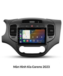 Màn Hình Android Kia Carens 2023 Chính Hãng Cấu Hình Khủng Lắp Đặt Tận Nơi