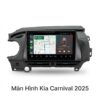 Màn Hình Android Kia Carnival 2025 Cao Cấp Lắp Đặt Tận Nơi Uy Tín