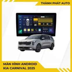 Màn Hình Android Kia Carnival 2025 Cao Cấp Lắp Đặt Tận Nơi Uy Tín