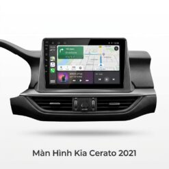 Màn Hình Android Kia Cerato 2021 Cao Cấp Lắp Đặt Tận Nơi Uy Tín