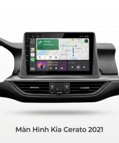 Màn Hình Android Kia Cerato 2021 Cao Cấp Lắp Đặt Tận Nơi Uy Tín