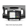Màn Hình Android Kia Forte 2010 Nâng Cấp Cao Cấp Uy Tín Tại TPHCM