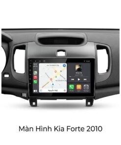 Màn Hình Android Kia Forte 2010 Nâng Cấp Cao Cấp Uy Tín Tại TPHCM