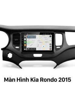 Màn Hình Android Kia Rondo 2015 Chính Hãng Cấu Hình Cao Lắp Đặt Tận Nơi