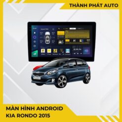 Màn Hình Android Kia Rondo 2015 Chính Hãng Cấu Hình Cao Lắp Đặt Tận Nơi