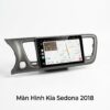 Màn Hình Android Kia Sedona 2018 Chính Hãng, Lắp Đặt Tận Nơi TPHCM