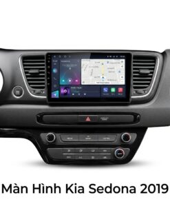 Màn Hình Android Kia Sedona 2019 Chính Hãng - Nâng Cấp Công Nghệ Thông Minh