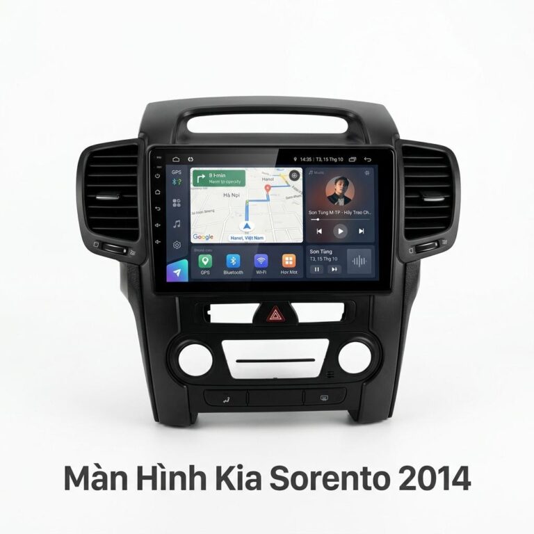Màn Hình Android Kia Sorento 2014 Chính Hãng - Nâng Cấp Trải Nghiệm Mượt Mà