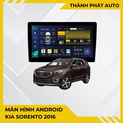 Màn Hình Android Kia Sorento 2016 Chính Hãng, Lắp Đặt Tận Nơi Tại TPHCM