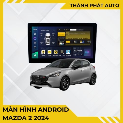 Màn Hình Android Mazda 2 2024 Chính Hãng - Lắp Đặt Tận Nơi Uy Tín TPHCM