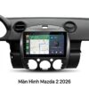 Màn Hình Android Mazda 2 2026 Chính Hãng - Nâng Cấp Công Nghệ Thông Minh
