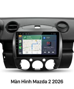 Màn Hình Android Mazda 2 2026 Chính Hãng - Nâng Cấp Công Nghệ Thông Minh