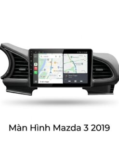 Màn Hình Android Mazda 3 2019 Chính Hãng Cấu Hình Cao Lắp Đặt Tận Nơi TPHCM