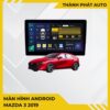 Màn Hình Android Mazda 3 2019 Chính Hãng Cấu Hình Cao Lắp Đặt Tận Nơi TPHCM
