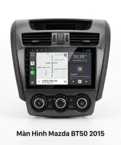 Màn Hình Android Mazda BT50 2015 Chính Hãng Lắp Đặt Tận Nơi Uy Tín