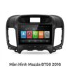 Màn Hình Android Mazda BT50 2016 Chính Hãng - Lắp Đặt Tận Nơi TPHCM