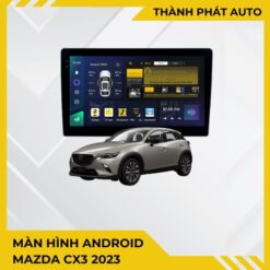 Màn Hình Android Mazda CX3 2023 Chính Hãng, Lắp Đặt Tận Nơi TPHCM