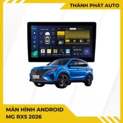 Màn Hình Android MG RX5 2026 Cao Cấp Hỗ Trợ Lắp Đặt Tận Nơi TPHCM