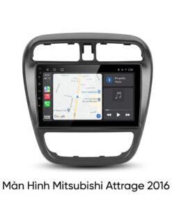 Màn Hình Android Mitsubishi Attrage 2016 Chính Hãng Tích Hợp Thông Minh