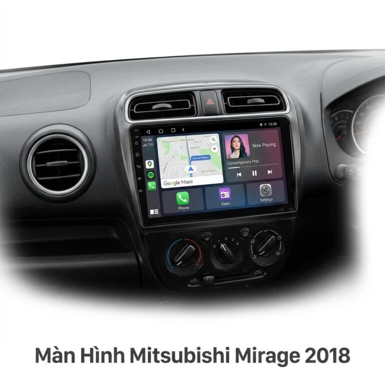 Màn Hình Android Mitsubishi Mirage 2018 Chính Hãng, Lắp Đặt Tận Nơi TPHCM
