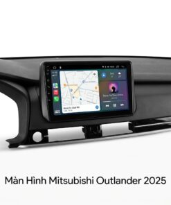 Màn Hình Android Mitsubishi Outlander 2025 Chính Hãng, Lắp Đặt Tận Nơi