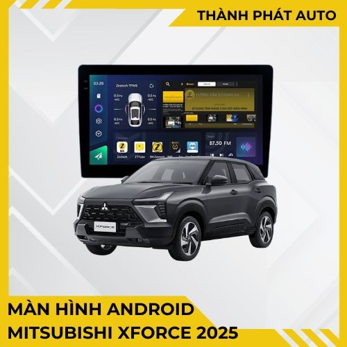 Màn Hình Android Mitsubishi Xforce 2025 Chính Hãng Zestech Lắp Đặt Uy Tín