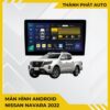 Màn Hình Android Nissan Navara 2022 Chính Hãng Lắp Đặt Tận Nơi TPHCM