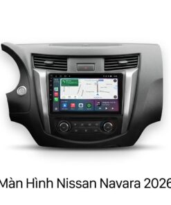 Màn Hình Android Nissan Navara 2026 Lắp Đặt Tận Nơi Uy Tín