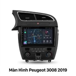 Màn Hình Android Peugeot 3008 2019 Cao Cấp Chính Hãng Lắp Đặt Tận Nơi