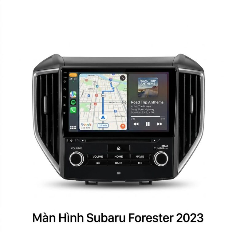 Màn Hình Android Subaru Forester 2023 Chính Hãng, Lắp Đặt Tận Nơi TPHCM